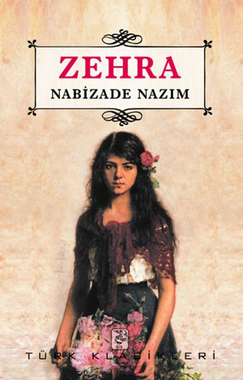 Cover of the book Zehra by Nabizade Nazım, Sis Yayıncılık