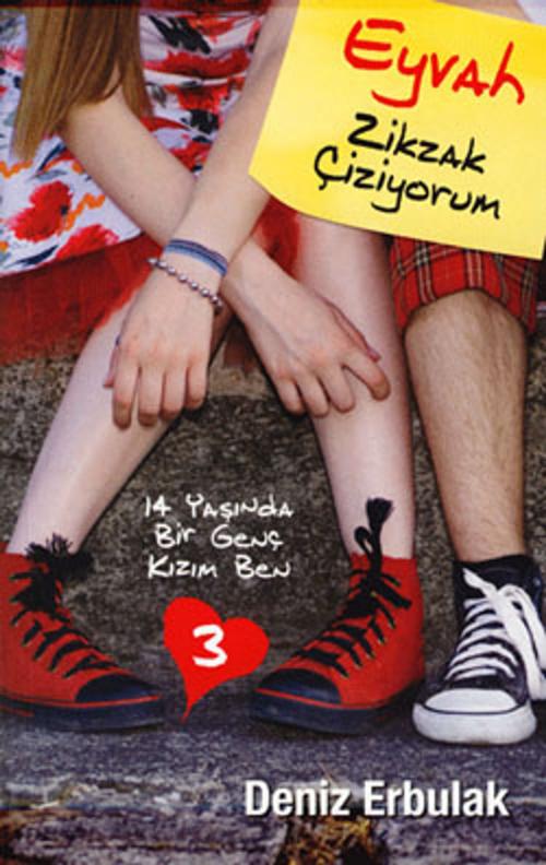 Cover of the book 14 Yaşında Bir Genç Kızım Ben 3 - Zikzak Çiziyorum by Deniz Erbulak, Doğan ve Egmont Yayıncılık