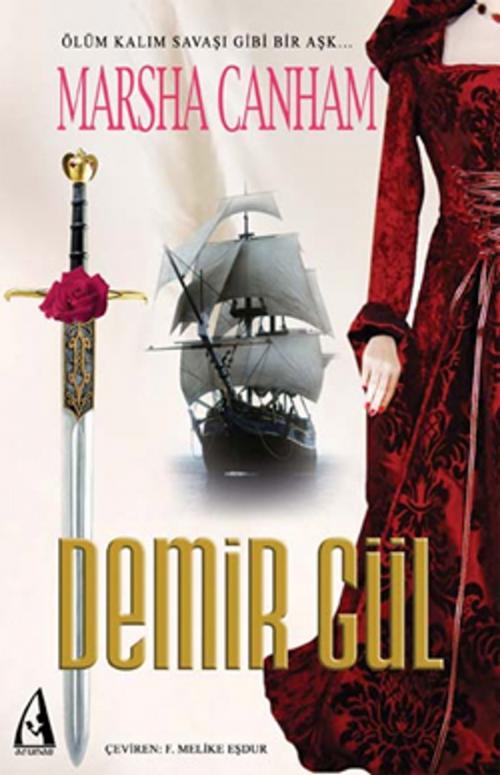 Cover of the book Demir Gül by Marsha Canham, Arunas Yayıncılık