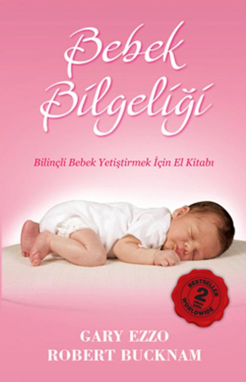 Cover of the book Bebek Bilgeliği by Gary Ezzo, Butik