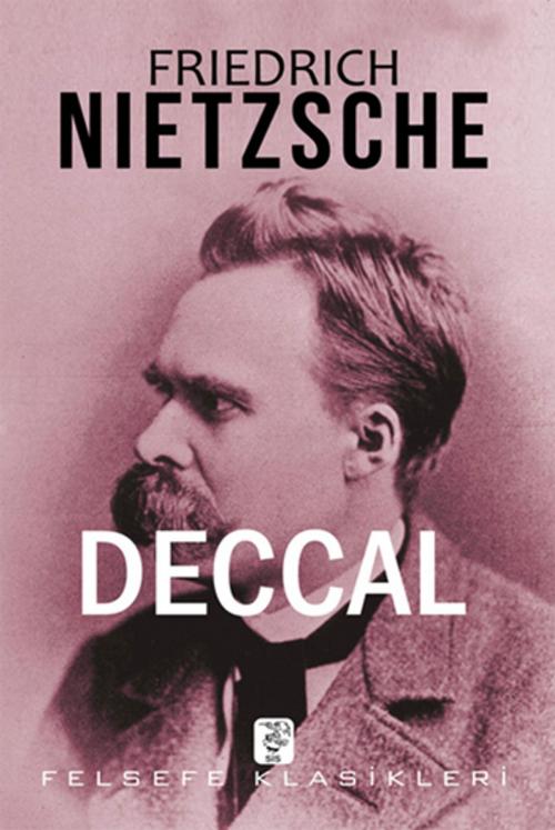Cover of the book Deccal by Friedrich Wilhelm Nietzsche, Sis Yayıncılık