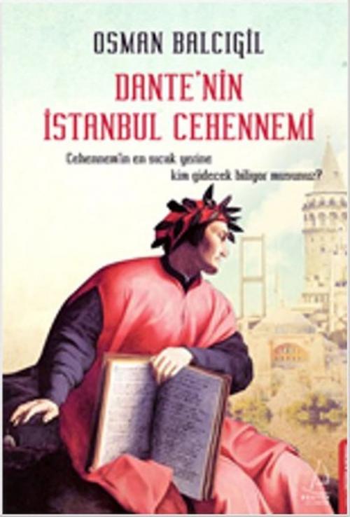 Cover of the book Dante'nin İstanbul Cehennemi by Osman Balcıgil, Destek Yayınları