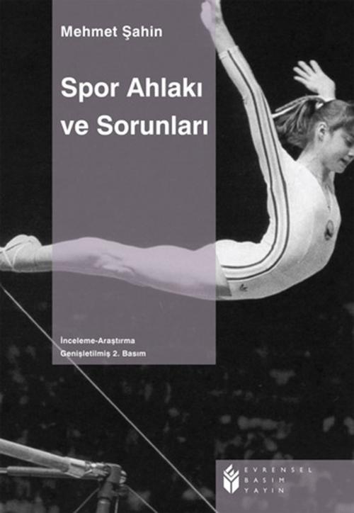 Cover of the book Spor Ahlakı ve Sorunları by Mehmet Şahin, Evrensel Basım Yayın