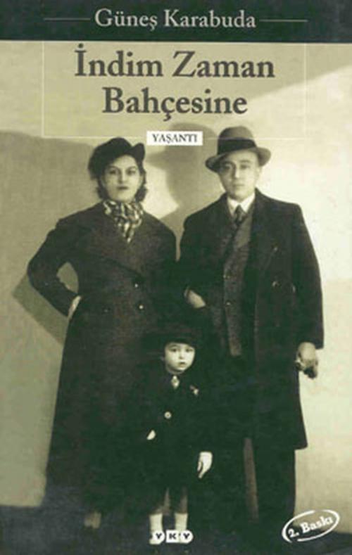 Cover of the book İndim Zaman Bahçesine by Güneş Karabuda, Yapı Kredi Yayınları