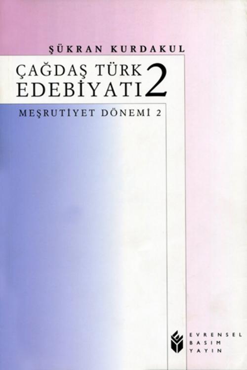 Cover of the book Çağdaş Türk Edebiyatı 2 by Şükran Kurdakul, Evrensel Basım Yayın