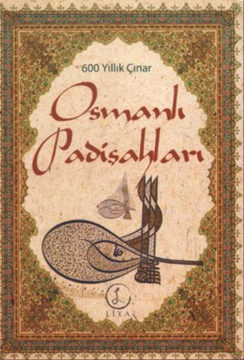 Cover of the book Osmanlı Padişahları by Yasin Şeref Asil, Liya Yayınları