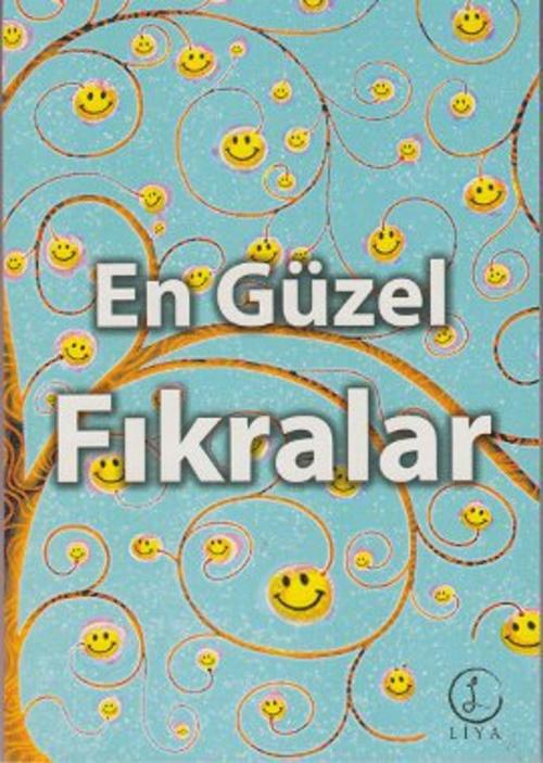 Cover of the book En Güzel Fıkralar by Coşkun Dokumacı, Liya Yayınları
