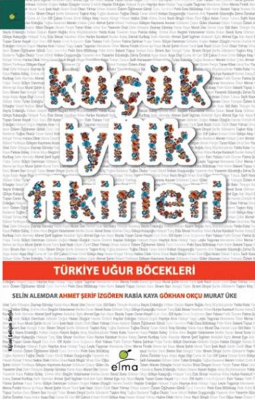 Cover of the book Küçük İyilik Fikirleri by Ahmet Şerif İzgören, Selin Alemdar, Rabia Kaya, Murat Üke, Gökhan Okçu, Elma Yayınevi