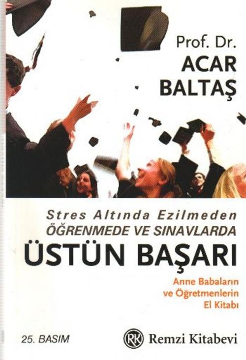 Cover of the book Üstün Başarı by Acar Baltaş, Remzi Kitabevi