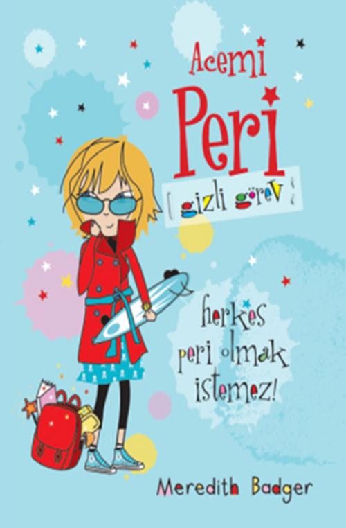 Cover of the book Acemi Peri Gizli Görev by Kolektif, Doğan ve Egmont Yayıncılık