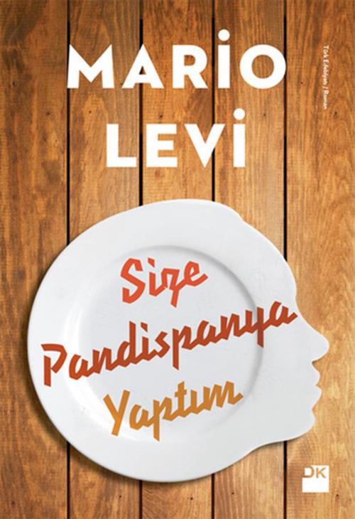 Cover of the book Size Pandispanya Yaptım by Mario Levi, Doğan Kitap