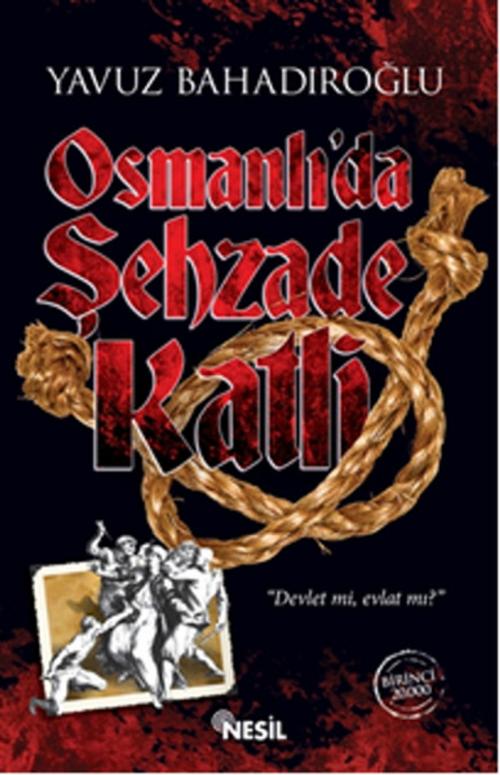 Cover of the book Osmanlı'da Şehzade Katli by Yavuz Bahadıroğlu, Nesil Yayınları