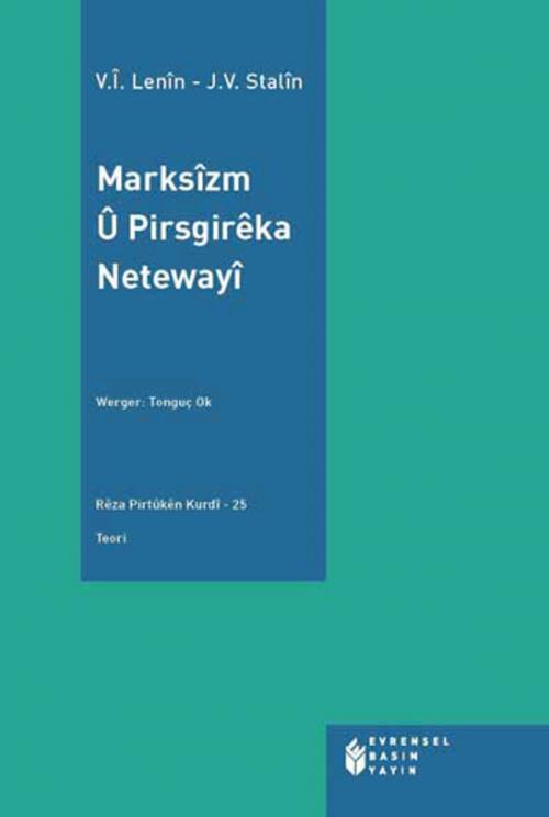 Cover of the book Marksizm U Pirsgireka Netewayi by Josef Vissaryonoviç Çugaşvili Stalin, Vladimir İlyiç Lenin, Evrensel Basım Yayın
