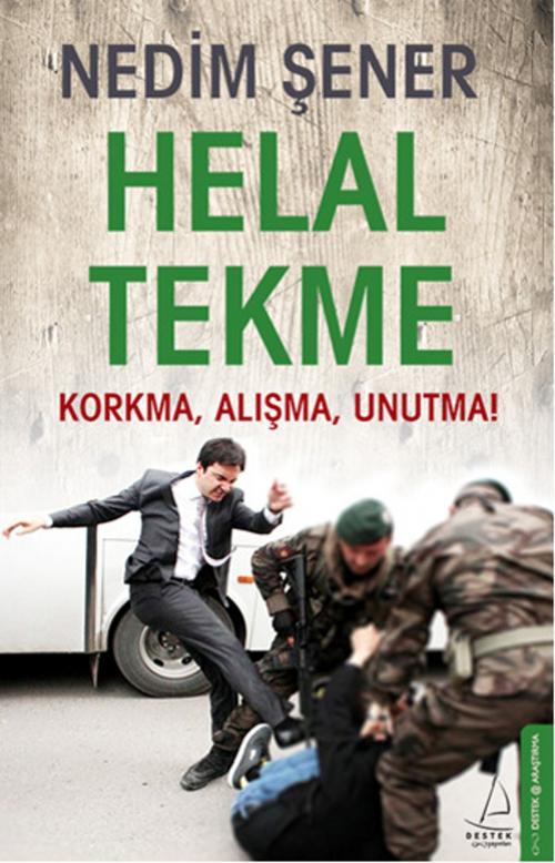 Cover of the book Helal Tekme by Nedim Şener, Destek Yayınları