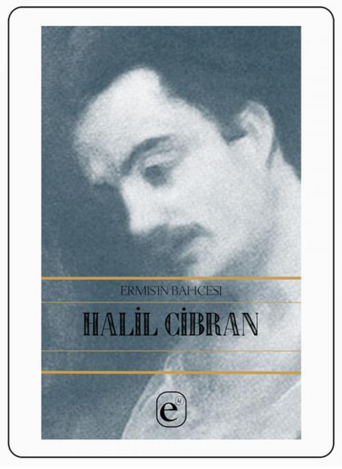 Cover of the book Ermiş'in Bahçesi by Halil Cibran, Kafe Kültür Yayıncılık