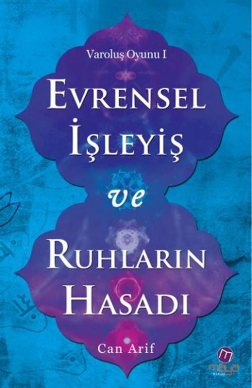 Cover of the book Evrensel İşleyiş ve Ruhların Hasadı by Can Arif, Maya Kitap