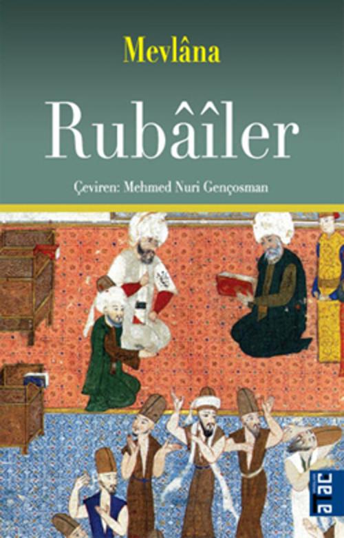 Cover of the book Rubailer by Mevlana Celaleddin-i Rumi, Ataç Yayınları