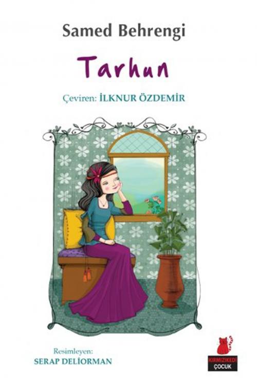 Cover of the book Tarhun by Samed Behrengi, Kırmızı Kedi