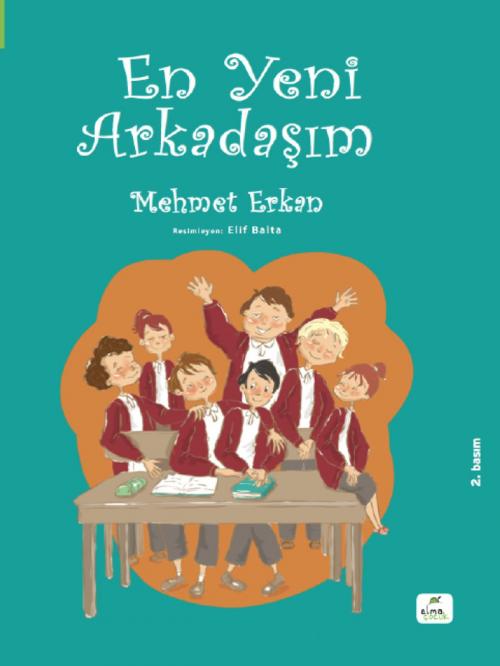 Cover of the book En Yeni Arkadaşım by Mehmet Erkan, Elma Yayınevi