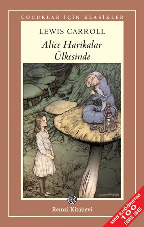 Cover of the book Alice Harikalar Ülkesinde by Lewis Carroll, Remzi Kitabevi