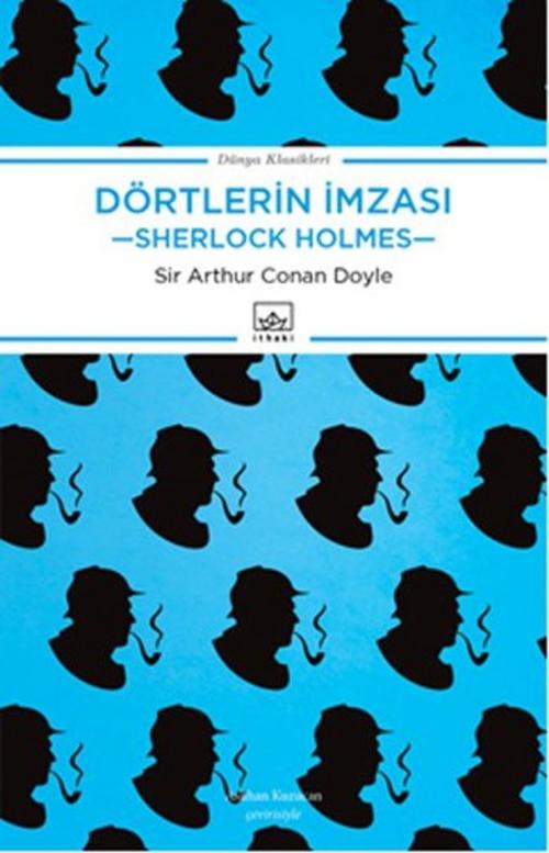 Cover of the book Sherlock Holmes - Dörtlerin İmzası by Sir Arthur Conan Doyle, İthaki Yayınları