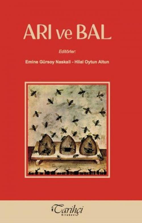 Cover of the book Arı ve Bal by Komisyon, Tarihçi Kitabevi