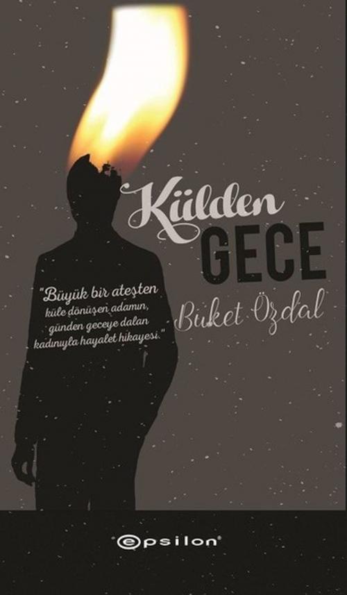 Cover of the book Külden Gece by Buket Özdal, Epsilon Yayınevi