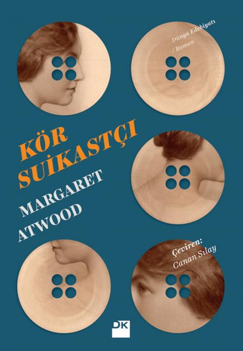 Cover of the book Kör Suikastçı by Margaret Atwood, Doğan Kitap