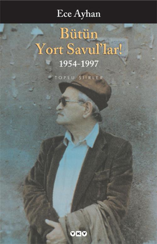 Cover of the book Bütün Yort Savul'lar by Ece Ayhan, Yapı Kredi Yayınları