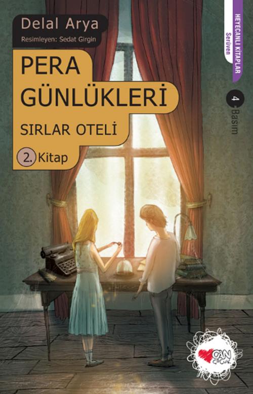 Cover of the book Pera Günlükleri 2 - Sırlar Oteli by Delal Arya, Can Çocuk Yayınları
