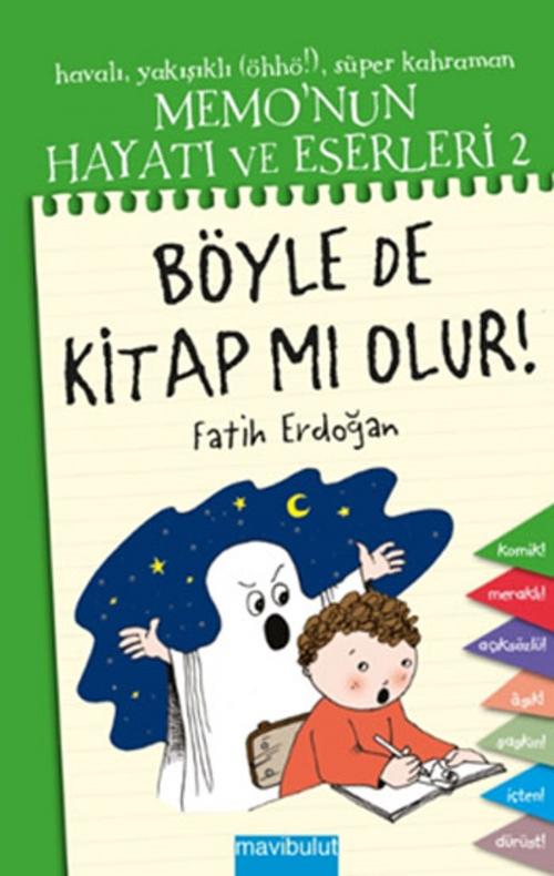 Cover of the book Memo'nun Hayatı ve Eserleri 2 - Böyle de Kitap mı Olur! by Fatih Erdoğan, Mavi Bulut Yayıncılık