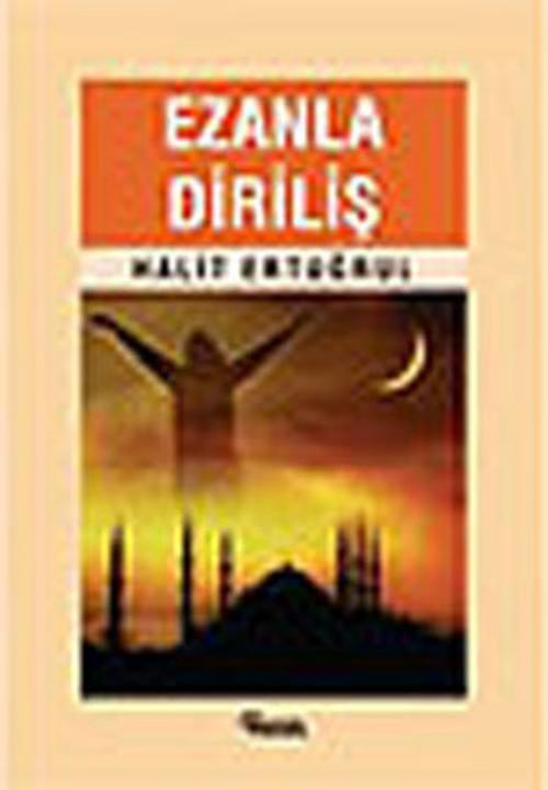 Cover of the book Ezanla Diriliş by Halit Ertuğrul, Nesil Yayınları