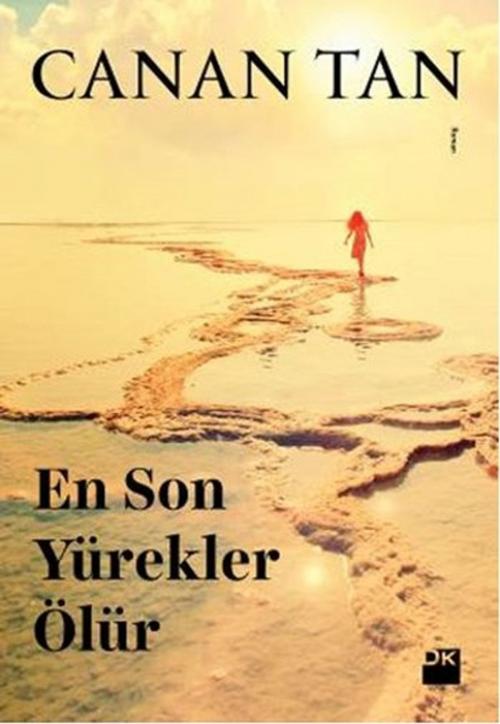 Cover of the book En Son Yürekler Ölür by Canan Tan, Doğan Kitap