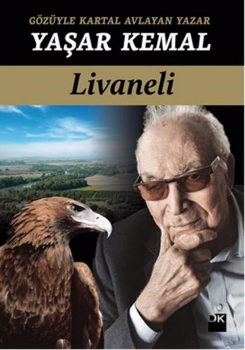 Cover of the book Gözüyle Kartal Avlayan Yazar Yaşar Kemal by Zülfü Livaneli, Doğan Kitap