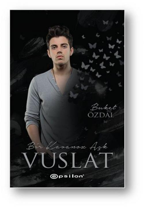 Cover of the book Bir Kavanoz Aşk - Vuslat by Buket Özdal, Epsilon Yayınevi