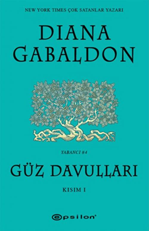 Cover of the book Güz Davulları - Kısım 1 by Diana Gabaldon, Epsilon Yayınevi