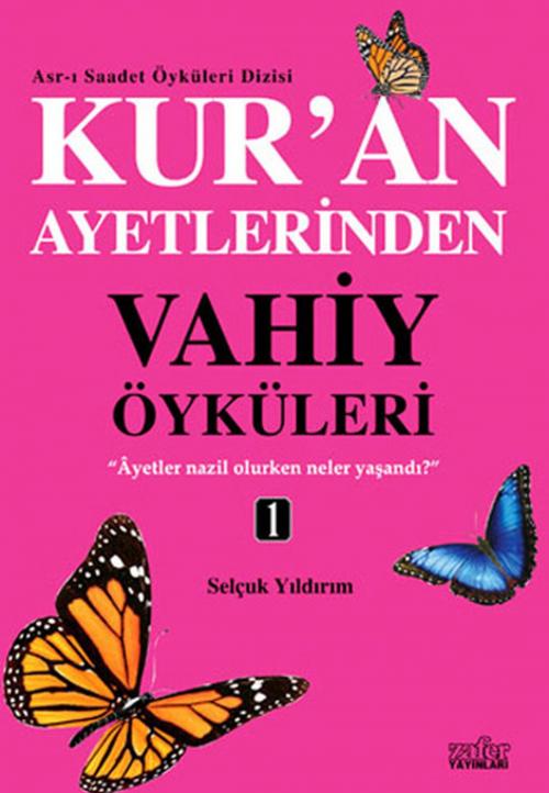 Cover of the book Vahiy Öyküleri 1 by Selçuk Yıldırım, Zafer Yayınları