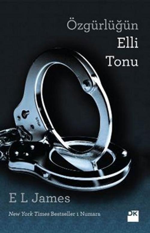 Cover of the book Özgürlüğün Elli Tonu by E. L. James, Doğan Kitap