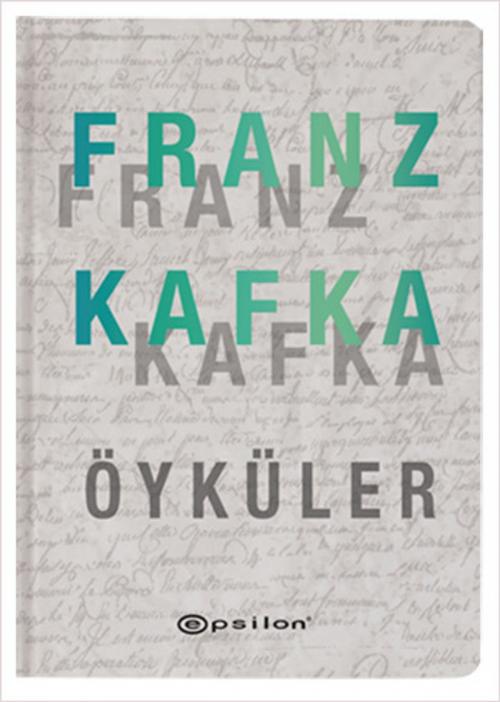 Cover of the book Franz Kafka-Öyküler by Franz Kafka, Epsilon Yayınevi
