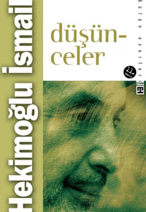 Cover of the book Düşünceler by Hekimoğlu İsmail, Timaş Yayınları