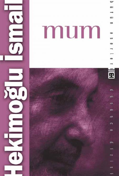 Cover of the book Mum by Hekimoğlu İsmail, Timaş Yayınları