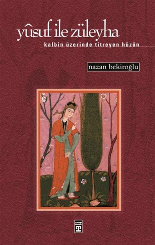 Cover of the book Yusuf ile Züleyha by Nazan Bekiroğlu, Timaş Yayınları
