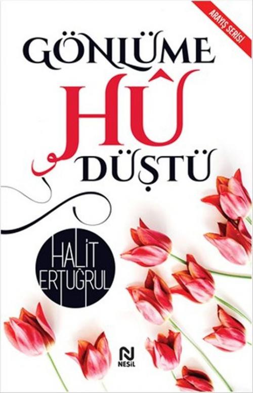 Cover of the book Gönlüme Hu Düştü by Halit Ertuğrul, Nesil Yayınları