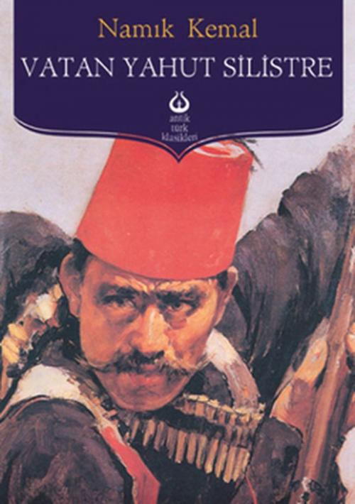Cover of the book Vatan Yahut Silistre - Türk Klasikleri by Namık Kemal, Antik Kitap