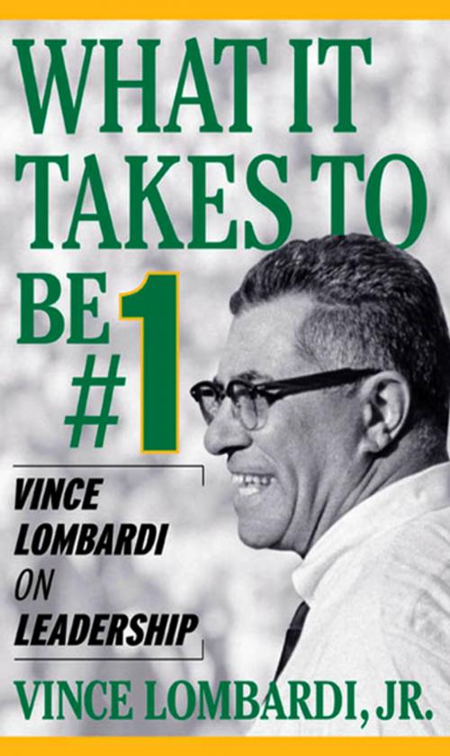 Cover of the book What It Takes To Be Number #1: Vince Lombardi on Leadership by Vince Lombardi Jr., McGraw-Hill Education