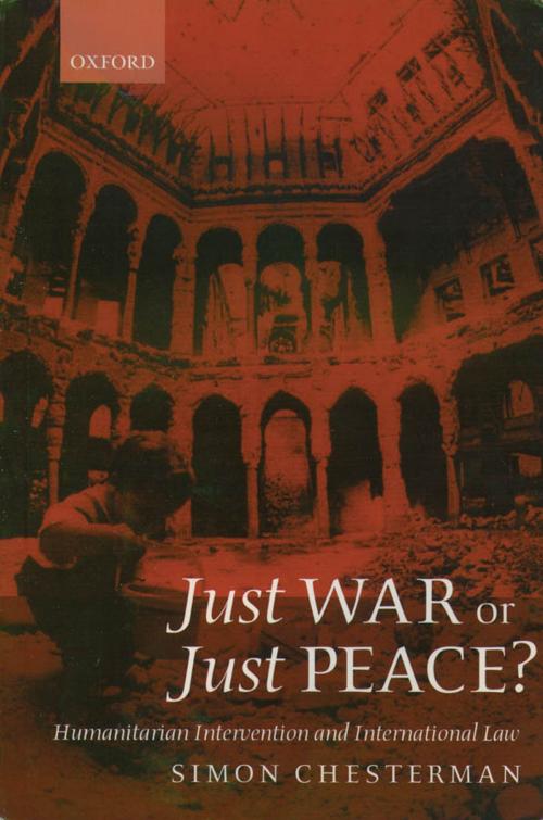 Cover of the book Just War or Just Peace? by Simon Chesterman, OUP Oxford