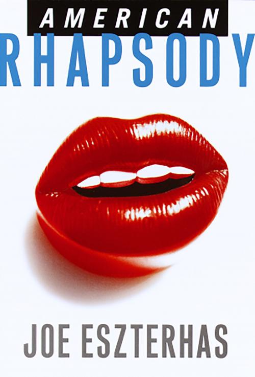 Cover of the book American Rhapsody by Joe Eszterhas, Knopf Doubleday Publishing Group