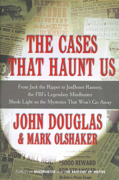 Cover of the book The Cases That Haunt Us by Mark Olshaker, John E. Douglas, Scribner