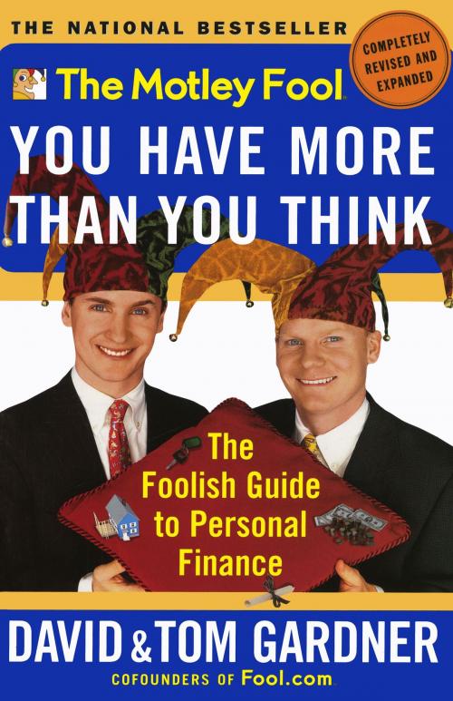 Cover of the book The Motley Fool You Have More Than You Think by David Gardner, Tom Gardner, Touchstone