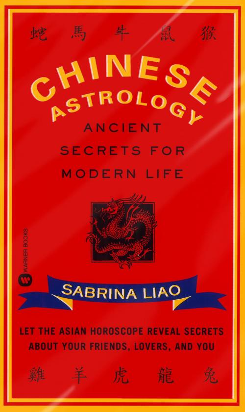 Cover of the book Chinese Astrology by Sabrina Liao, Grand Central Publishing